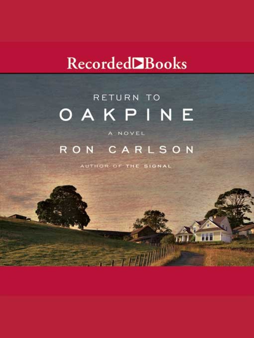 Title details for Return to Oakpine by Ron Carlson - Available